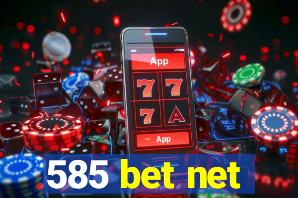 585 bet net